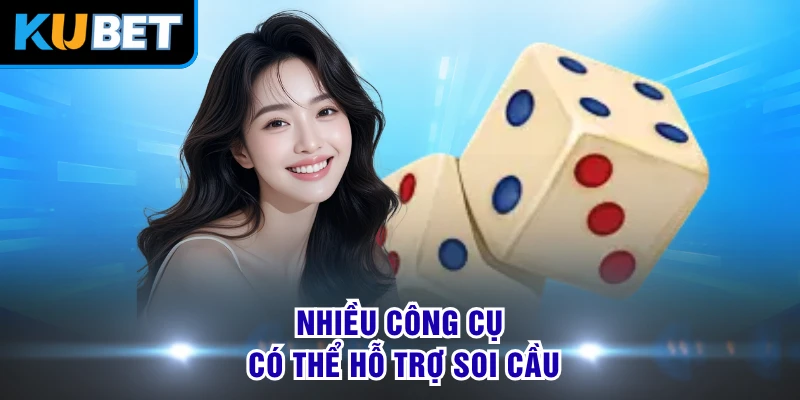 Nhiều công cụ có thể hỗ trợ soi cầu  